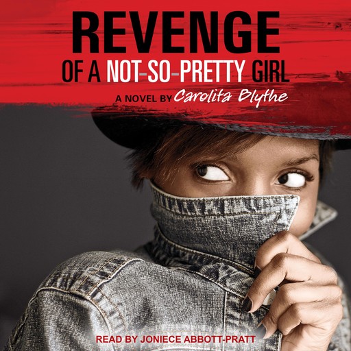 Revenge of a Not-So-Pretty Girl, Carolita Blythe