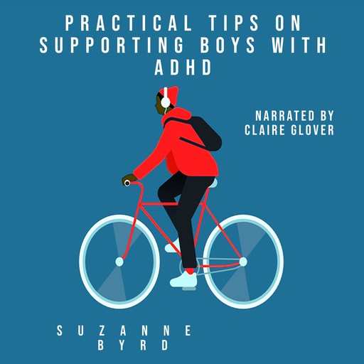 Practical Tips on Supporting Boys with ADHD, Suzanne Byrd