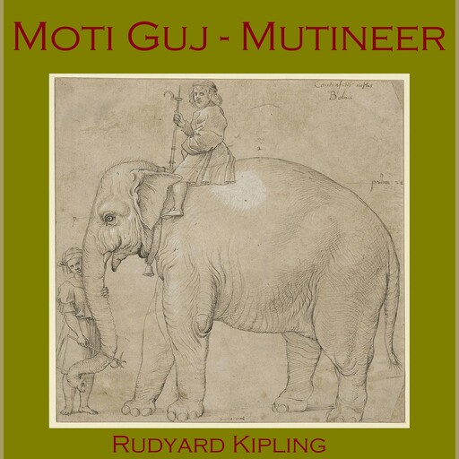 Moti Guj - Mutineer, Joseph Rudyard Kipling