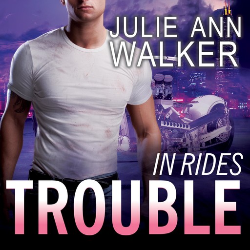 In Rides Trouble, Julie Ann Walker