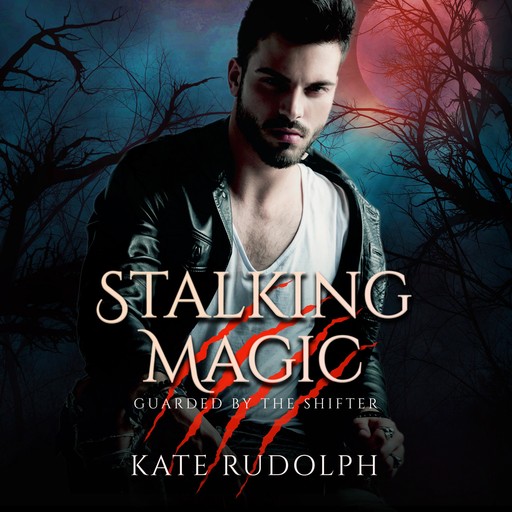 Stalking Magic, Kate Rudolph