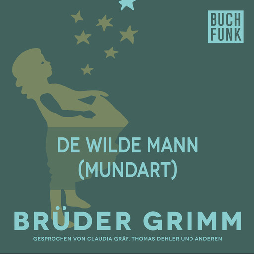 De wilde Mann (Mundart), Gebrüder Grimm