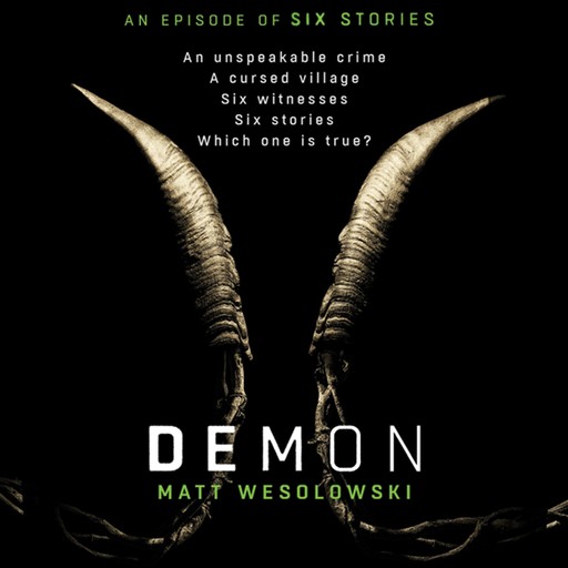 Demon, Matt Wesolowski