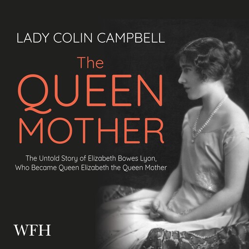 The Queen Mother, Lady Colin Campbell