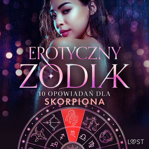 Erotyczny zodiak: 10 opowiadań dla Skorpiona, Anita Bang, Alexandra Södergran, Vanessa Salt, Sandra Norrbin
