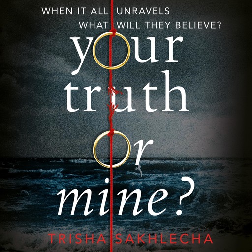 Your Truth or Mine?, Trisha Sakhlecha