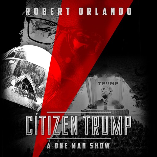 Citizen Trump, Robert Orlando