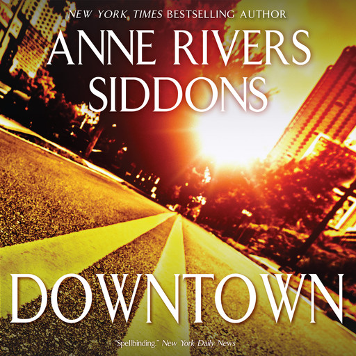 DOWNTOWN, Anne Rivers Siddons