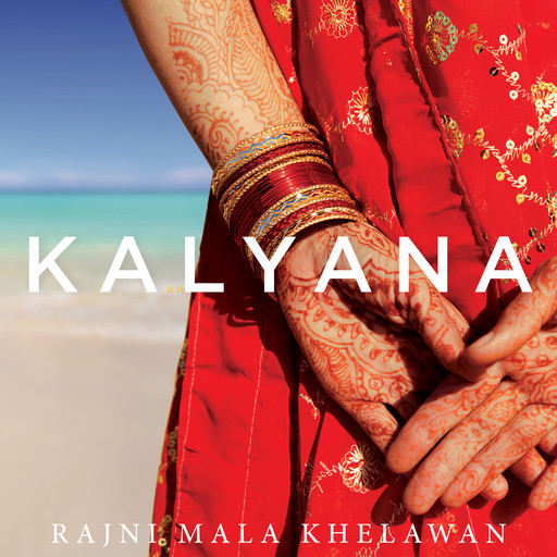 Kalyana (Unabridged), Rajni Mala Khelawan