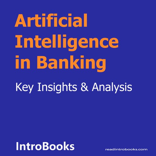 Artificial Intelligence in Banking, Introbooks Team