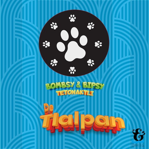 De Tlalpan, Bombsy Tetonaktli, Bipsy Tetonaktli