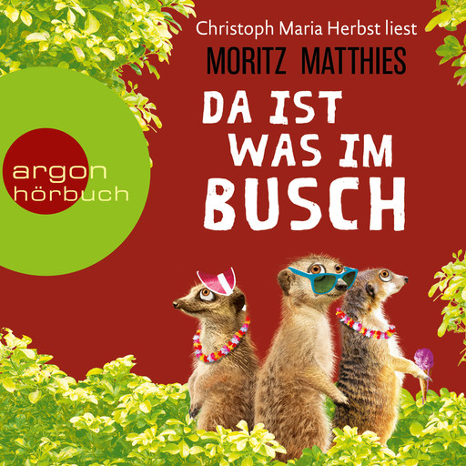 Da ist was im Busch - Erdmännchen-Krimi, Band 7 (Ungekürzte Lesung), Moritz Matthies