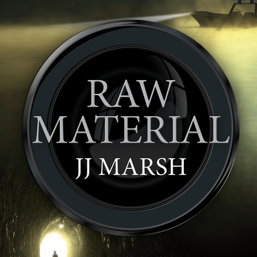 Raw Material, JJ Marsh