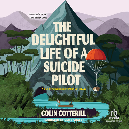 The Delightful Life of a Suicide Pilot, Colin Cotterill