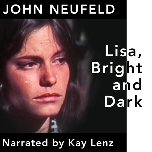 Lisa, Bright and Dark, John Neufeld