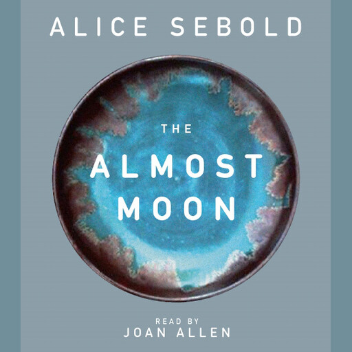 The Almost Moon, Alice Sebold