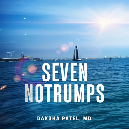 Seven Notrumps, Daksha Patel