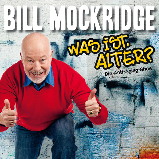 Bill Mockridge, Was ist, Alter?, Bill Mockridge