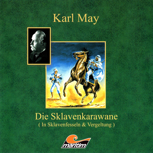 Karl May, Die Sklavenkarawane I - In Sklavenfesseln, Karl May, Kurt Vethake