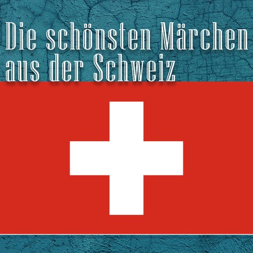 Die schönsten Märchen aus der Schweiz, Otto Sutermeister