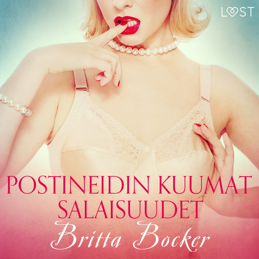 Postineidin kuumat salaisuudet - eroottinen novelli, Britta Bocker