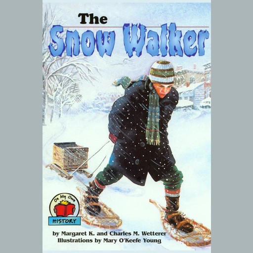 The Snow Walker, Margaret K. Wetterer, Charles Wetterer