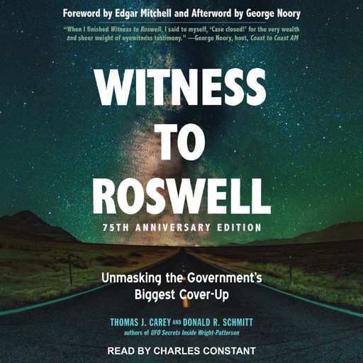 Witness to Roswell, 75th Anniversary Edition, Thomas J. Carey, George Noory, Edgar Mitchell, Donald R. Schmitt