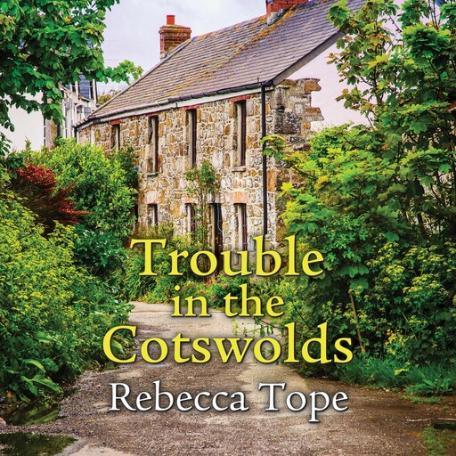 Trouble in the Cotswolds, Rebecca Tope