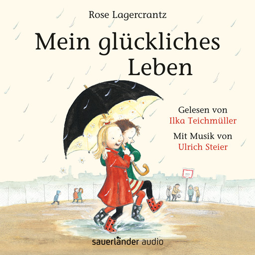 Mein glückliches Leben (Ungekürzte Lesung mit Musik), Rose Lagercrantz