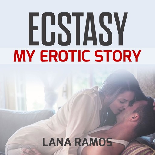 Ecstasy: My Erotic Story, Lana Ramos