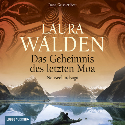 Das Geheimnis des letzten Moa - Neuseelandsaga, Laura Walden