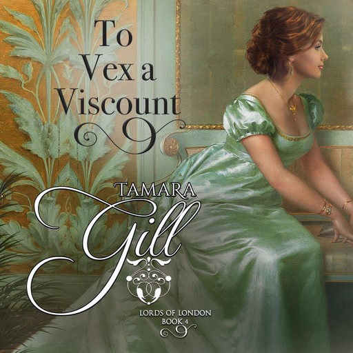 To Vex a Viscount, Tamara Gill