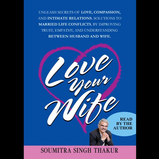 Love Your Wife, Soumitra Singh Thakur