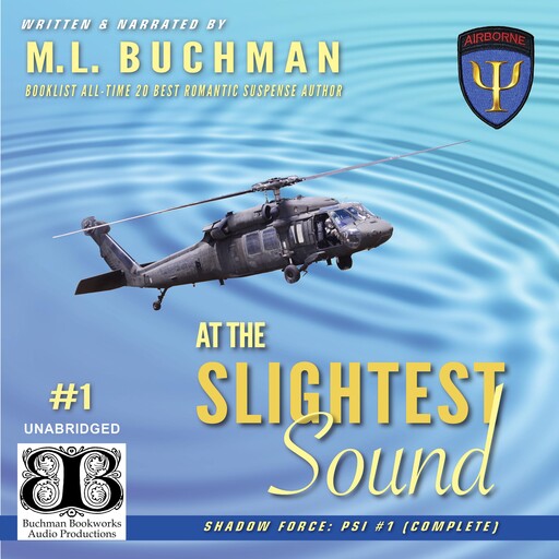 At the Slightest Sound, M.L. Buchman