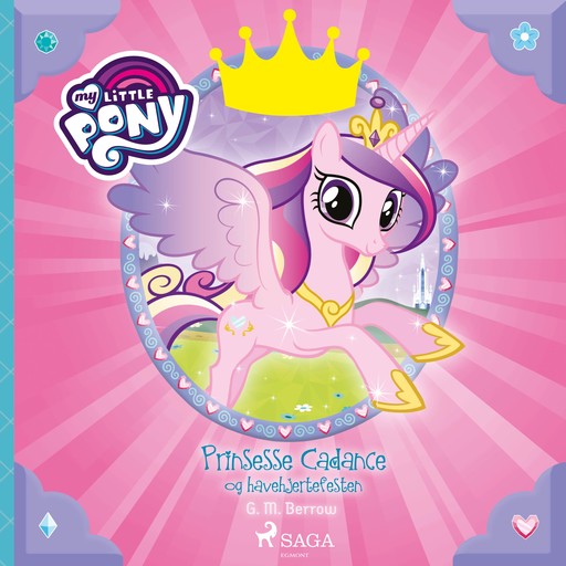 My Little Pony - Prinsesse Cadance og havehjertefesten, G.M. Berrow