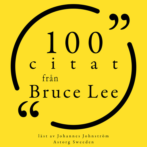100 citat från Bruce Lee, Bruce Lee