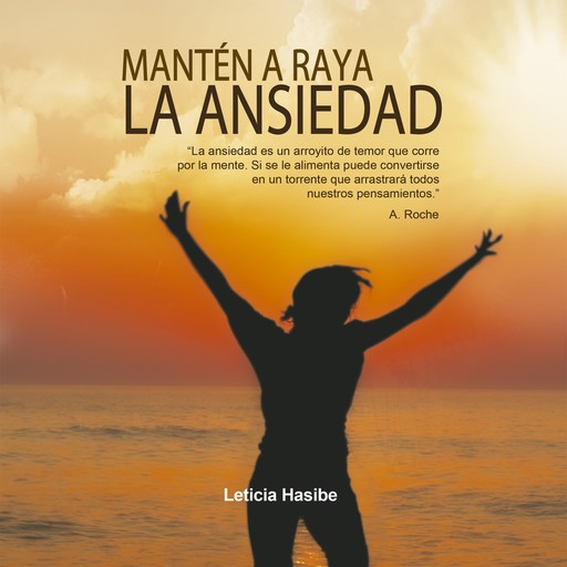 Mantén a raya la ansiedad, Leticia Hasibe