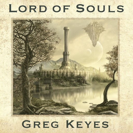 Lord of Souls, Gregory Keyes
