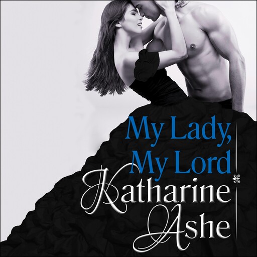 My Lady, My Lord, Katharine Ashe
