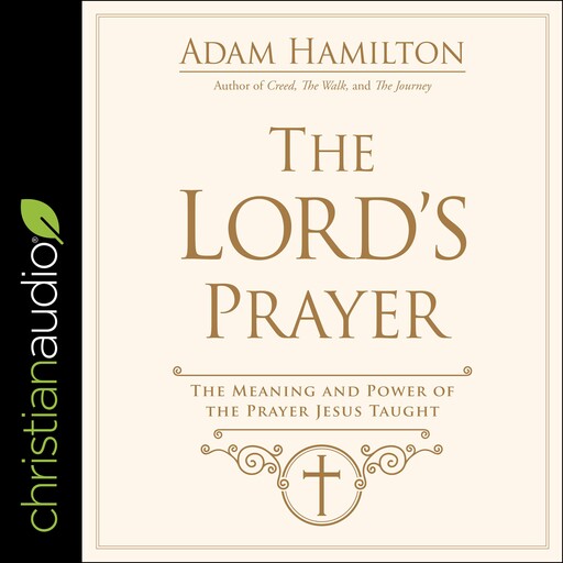 The Lord's Prayer, Adam Hamilton