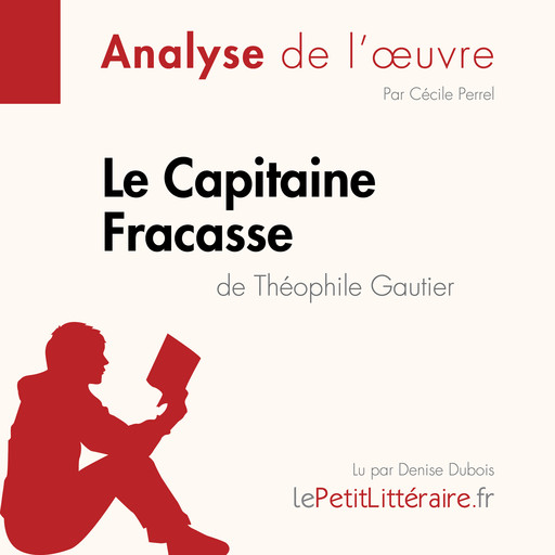 Le Capitaine Fracasse de Théophile Gautier (Fiche de lecture), Cécile Perrel, LePetitLitteraire