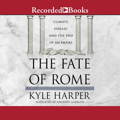 The Fate of Rome, Kyle Harper