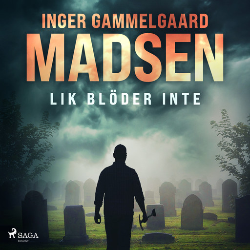 Lik blöder inte, Inger Gammelgaard Madsen