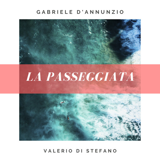 La passeggiata, Gabriele D'Annunzio