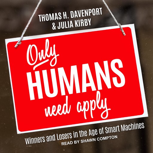 Only Humans Need Apply, Julia Kirby, Thomas Davenport