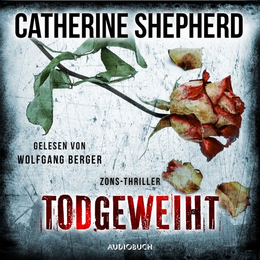 Todgeweiht (Zons-Thriller 10), Catherine Shepherd