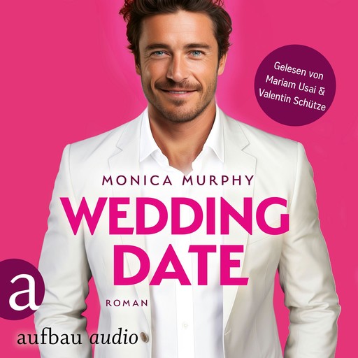 Wedding Date - Die Dating Serie, Band 6 (Ungekürzt), Monica Murphy