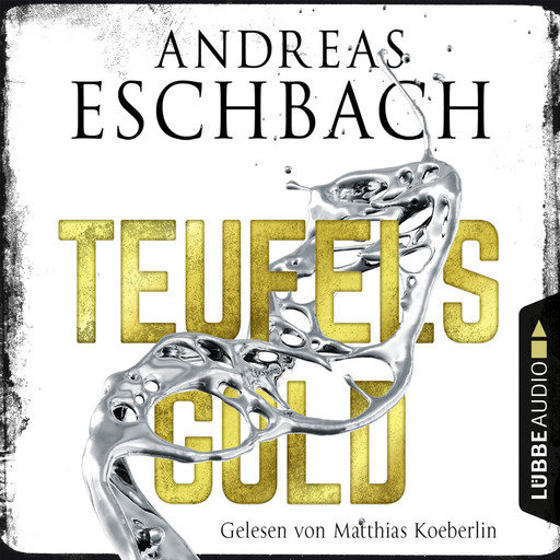 Teufelsgold (Ungekürzt), Andreas Eschbach