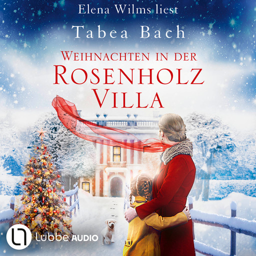 Weihnachten in der Rosenholzvilla - Rosenholzvilla-Saga (Ungekürzt), Tabea Bach