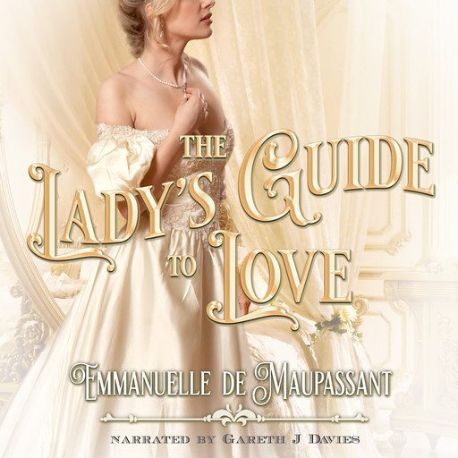 The Lady's Guide to Love, Emmanuelle de Maupassant